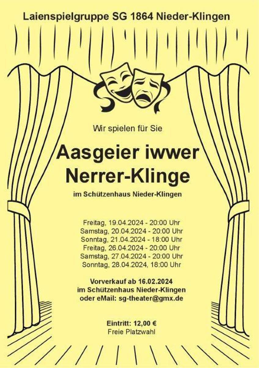 Die Laienspielgruppe SG 1864 Nieder-Klingen lädt zum Theaterstück “Aasgeier iwwer Nerrer-Klinge” im Schützenhaus Nieder-Klingen ein.
                 title=