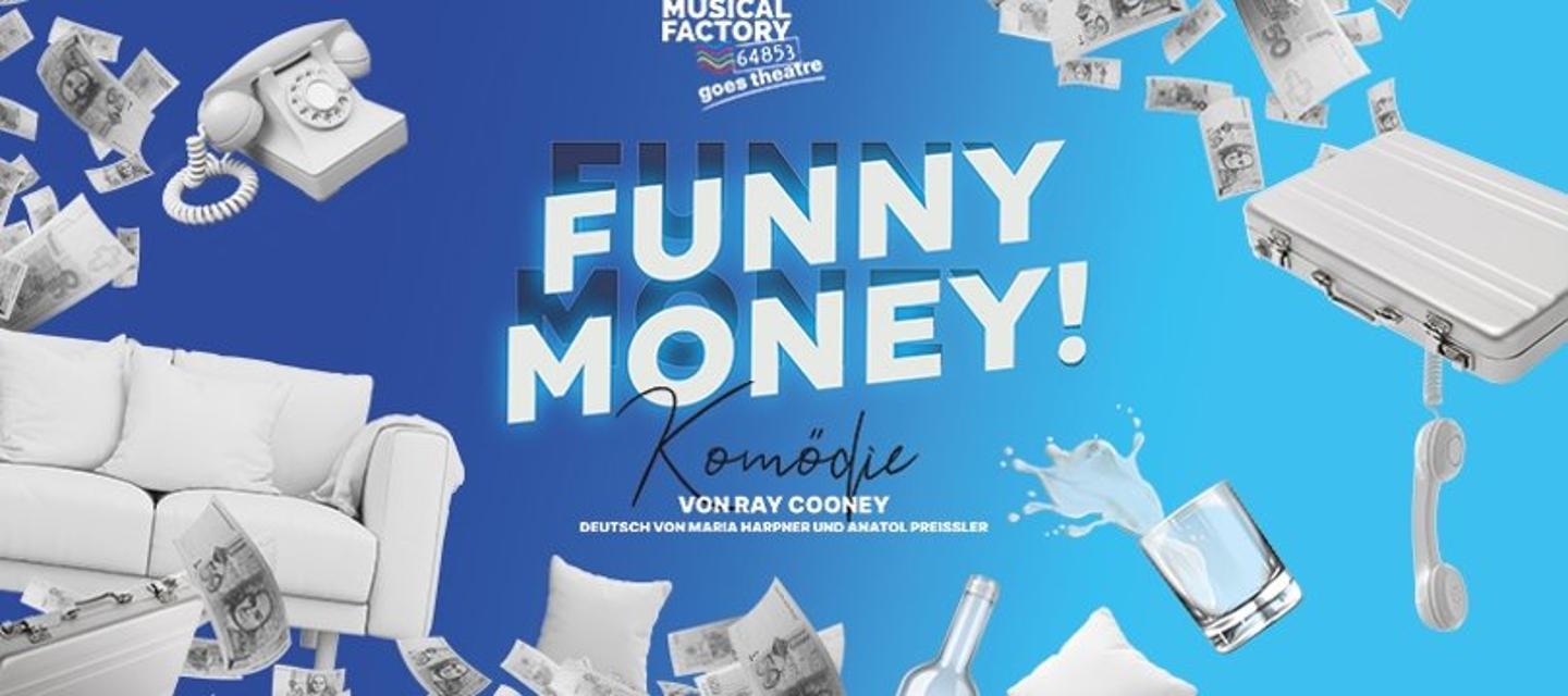 Funny Money ist eine Komödie von Ray Cooney und wird am 24. und 25. Mai jeweils von 20 bis 23 Uhr in der Stadthalle Groß-Umstadt aufgeführt. 