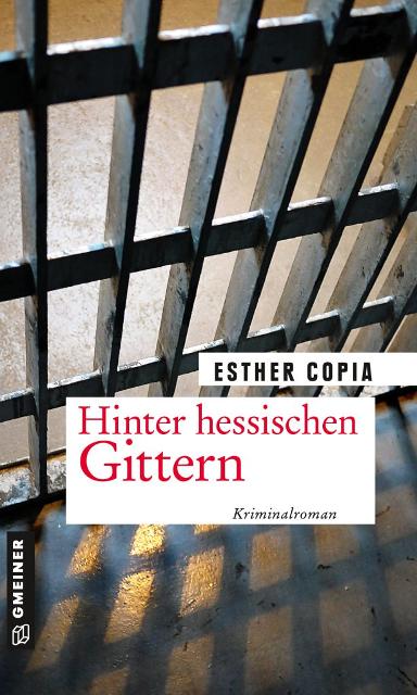 Krimiautorin Esther Copia ist am 7. Juni ab 18:30 Uhr zu Gast in Stadtmühle Babenhausen (Am Hexenturm 6) und liest aus ihrem Buch Hinter hessischen Gittern. Veranstalter ist die Stadtbücherei Babenhausen.