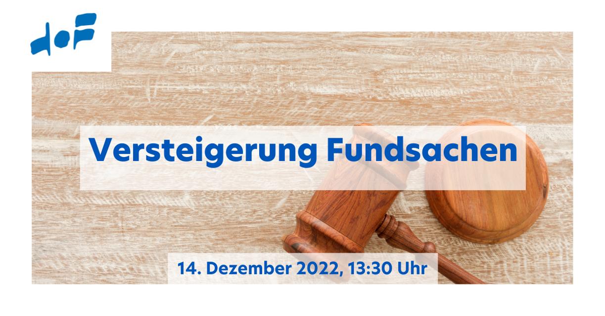 Am Mittwoch, 14. Dezember 2022, findet um 14.00 Uhr im Bürgerzentrum der Stadt Hof, Karolinenstr. 40, 2. OG, die Versteigerung von Fundgegenständen aller Art statt.