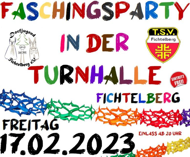 Faschingsparty in der Turnhalle Fichtelberg - Veranstalter Dorfjugend Fichtelberg e. V und TSV Fichtelberg Einlass ab 20:00 Uhr. 