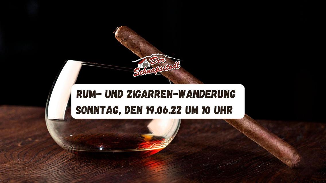 Begleitet uns am Sonntag, den 19.06.22 um 10:00 Uhr auf eine Rum- und Zigarren-Wanderung!!