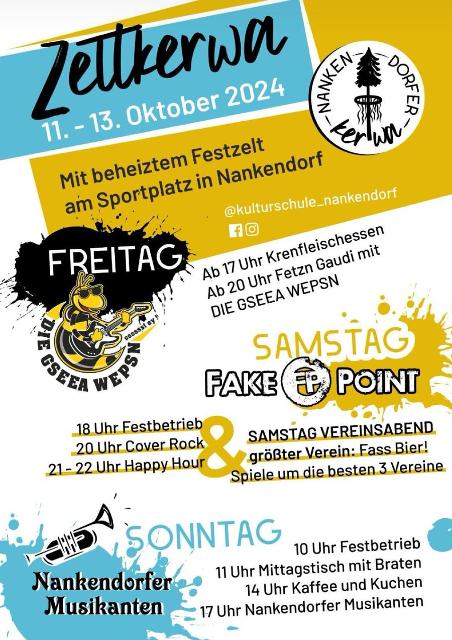 Zeltkerwa Nankendorf 11. - 13. Oktober Mit beheiztem Festzelt Veranstaltungsort am SportplatzEs lädt herzlich ein die Kulturschule e. V. @KULTURSCHULENANKENDORF Freitag, 11. Oktober 17:00 Uhr Krenfleischkerwa im Festzelt 20:00 Uhr Fetzn Gaudi mit Die Gseea WepsnSamstag, 12. Oktober 18:00...