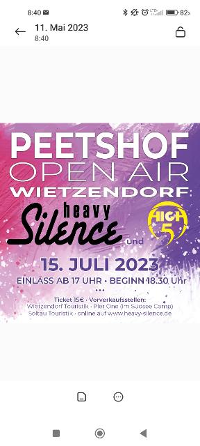Am 15.7. startet auf dem Peetshof in Wietzendorf das erste Open-Air Konzert. Wir freuen uns euch die Vorband High 5 aus Walsrode sowie die überregional bekannte Band Heavy Silence präsentieren zu dürfen  Karten bekommt ihr an den Vorverkaufs...
