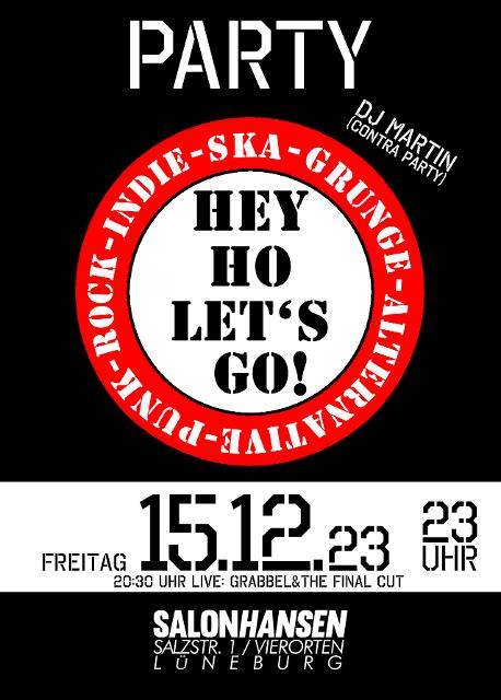 Presseinfo „Hey Ho Lets Go“ Party am 15.12.23 ab 23.00 Uhr Die Mischung machts: „Hey Ho Lets Go!“ bietet Tanzbares quer durch die Genres. DJ Mar-tin, bekannt von den Contra-Partys, legt Klassiker und Neues aus Rock, Brit Pop, Indie, Grunge, Ska,...